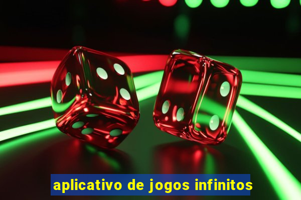 aplicativo de jogos infinitos